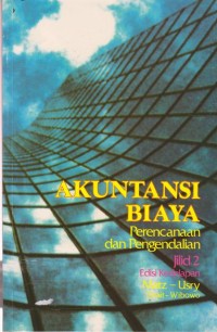 Akuntansi Biaya : Perencanaan dan Pengendalian. Edisi 8 jilid 2