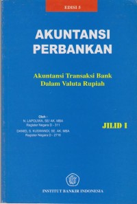 Akuntansi Perbankan (akuntansi Transaksi Bank Dalam Valuta Rupiah)