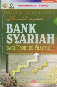 Bank Syariah (dari teori ke praktik)