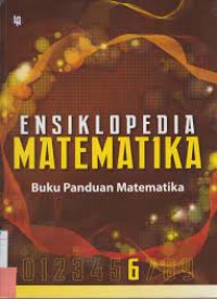 ENSIKLOPEDIA MATEMATIKA : Buku Panduan Matematika