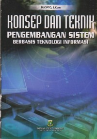 Konsep dan Teknik pengembangan Sistem Berbasis teknologi Informasi