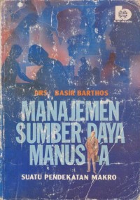Manajemen Sumber Daya Manusia (suatu pendekatan Makro)