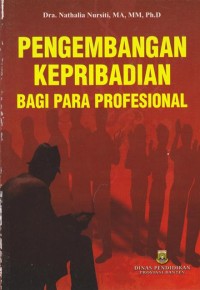 Pengembangan KEPRIBADIAN BAGI PARA PROFESIONAL