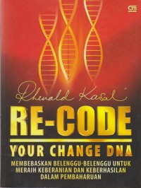 RE-CODE YOUR CHANGE DNA