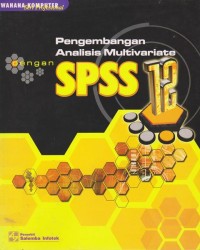 Pengembangan Analisis Multivariate dengan SPSS 12